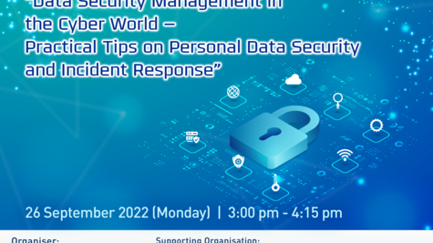 Webinar on “Data Security Management in the Cyber World – Practical Tips on Personal Data Security and Incident Response”