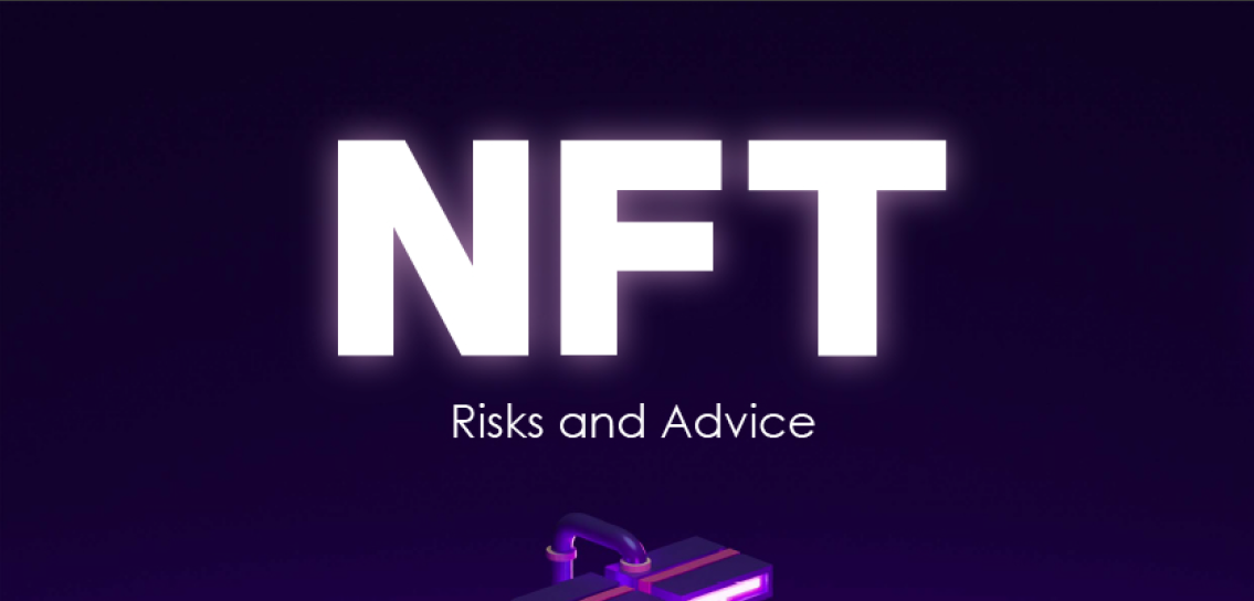 NFT Risks and Advice